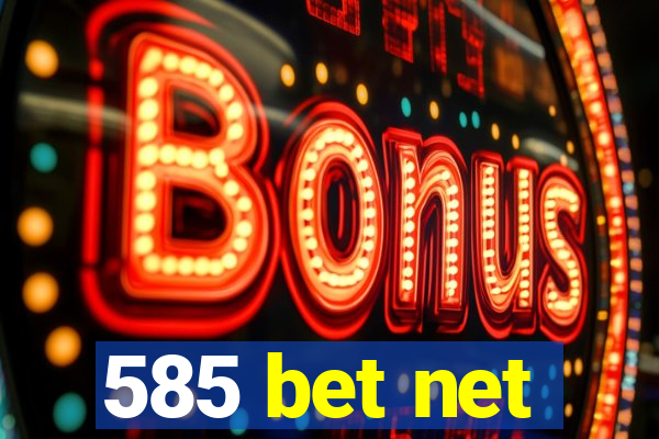 585 bet net